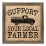 Support Your Local Farmer 12x12 Framed Wood Print