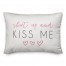 Shut Up and Kiss Me 14x20 Spun Poly Pillow