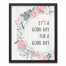 It's a Good Day for a Good Day 16x20 Black Framed Canvas
