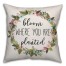 Bloom Where You Are Planted 18x18 Spun Poly Pillow