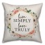 Live Simply, Love Truly Pillow