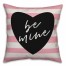Be Mine Stripe Pillow