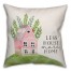 Less House More Home Pillow