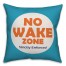 No Wake Zone Pillow