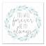 You will forever be my always 16x16 Canvas Wall Art