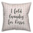 I Fold Laundry For Kisses Spun Poly Pillow