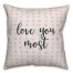 Love You Most Spun Poly Pillow