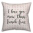 I Love You More Than French Fries Spun Poly Pillow