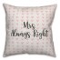 Mrs. Always Right Spun Poly Pillow