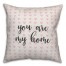 You Are My Home Spun Poly Pillow