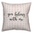 You Belong With Me Spun Poly Pillow Cover