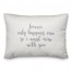 Forever Only Happens Once  Pillow