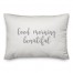 Good Morning Beautiful  Pillow