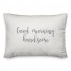Good Morning Handsome  Pillow