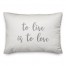 To Live Is To Love  Pillow