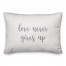 Love Never Gives Up  Pillow