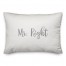 Mr. Right  Pillow