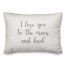 I Love You To The Moon And Back  Pillow