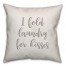 I Fold Laundry For Kisses 16x16 Spun Poly Pillow Cover