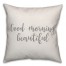 Good Morning Beautiful 16x16 Spun Poly Pillow Cover