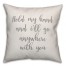 Hold My Hand 16x16 Spun Poly Pillow Cover