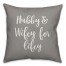 Hubby & Wifey For Lifey 16x16 Spun Poly Pillow Cover