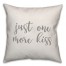 Just One More Kiss 16x16 Spun Poly Pillow Cover