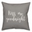 Kiss Me Goodnight 16x16 Spun Poly Pillow Cover