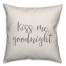 Kiss Me Goodnight 16x16 Spun Poly Pillow Cover