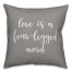Love Is A Four-Legged Word 16x16 Spun Poly Pillow Cover