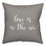 Love Is In The Air 16x16 Spun Poly Pillow Cover