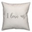 I Love Us 16x16 Spun Poly Pillow Cover