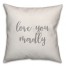 Love You Madly 16x16 Spun Poly Pillow Cover