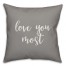 Love You More 16x16 Spun Poly Pillow Cover