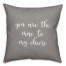 You Are The Mac To My Cheese 16x16 Spun Poly Pillow Cover