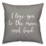 I Love You To The Moon And Back 16x16 Spun Poly Pillow Cover