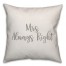 Mrs. Always Right 16x16 Spun Poly Pillow Cover