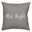 Mrs. Right 16x16 Spun Poly Pillow Cover