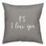 PS I Love You 16x16 Spun Poly Pillow Cover