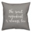 The Secret Ingredient Is Always Love 16x16 Spun Poly Pillow Cover