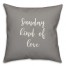 Sunday Kind Of Love 16x16 Spun Poly Pillow Cover