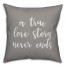 A True Story Never Ends 16x16 Spun Poly Pillow Cover