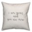 I Am Yours And You Are Mine 16x16 Spun Poly Pillow Cover