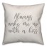 Always Wake Me With A Kiss 16x16 Spun Poly Pillow Cover
