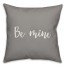 Be Mine 16x16 Spun Poly Pillow Cover