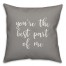 You're The Best Part Of Me 16x16 Spun Poly Pillow Cover