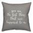 You're The Best Thing 16x16 Spun Poly Pillow Cover