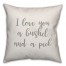 I Love You A Bushel And A Peck 16x16 Spun Poly Pillow Cover