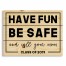 Have Fun Be Safe Call Mom 14x10.5 Personalized Pallet Wood Art