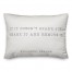 Husbands, Beware.  14x20 Spun Poly Pillow